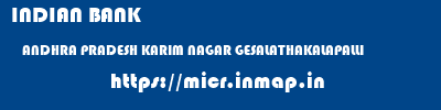 INDIAN BANK  ANDHRA PRADESH KARIM NAGAR GESALATHAKALAPALLI   micr code